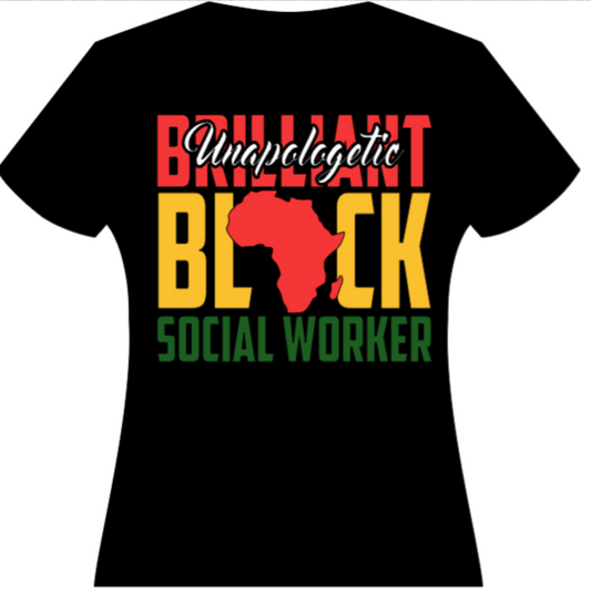 Unapologetic Brilliant Black Social Worker Shirt