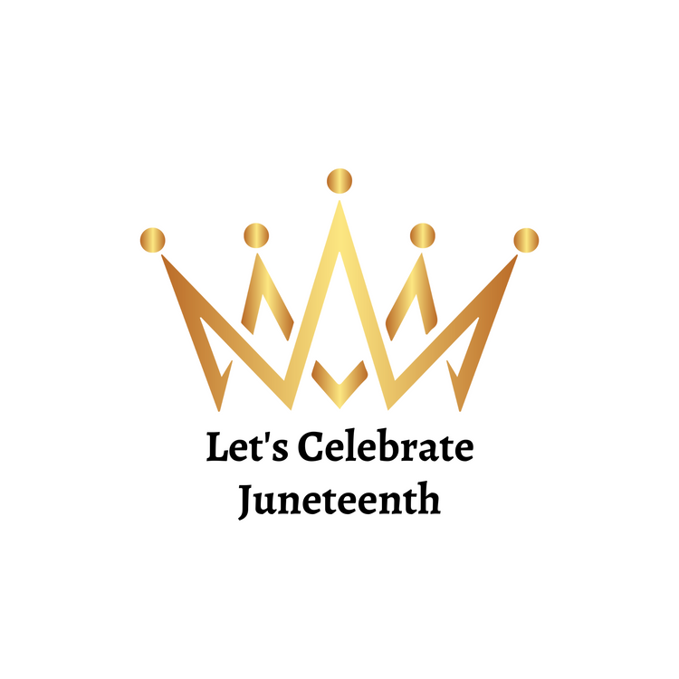 Let's Celebrate Juneteenth