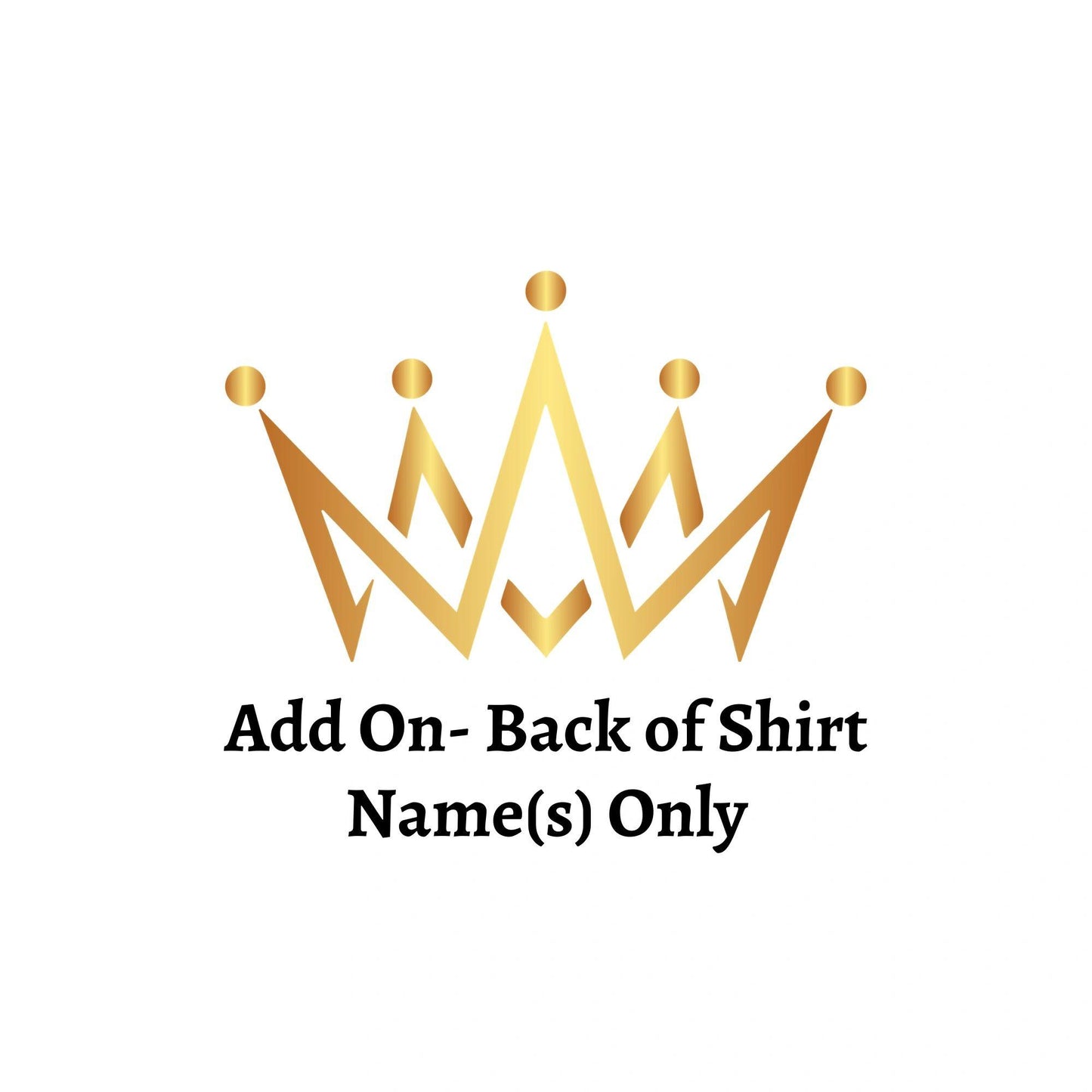 Add On- Back of Shirt (Name Only)