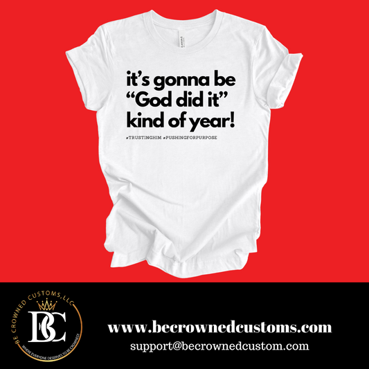 God Did It Kind of Year Shirt