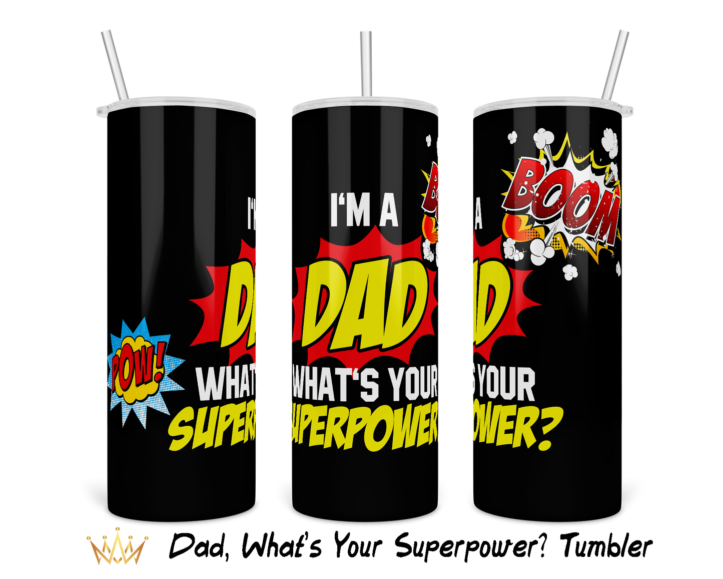 I'm A Dad, What's Your Superpower? Tumbler