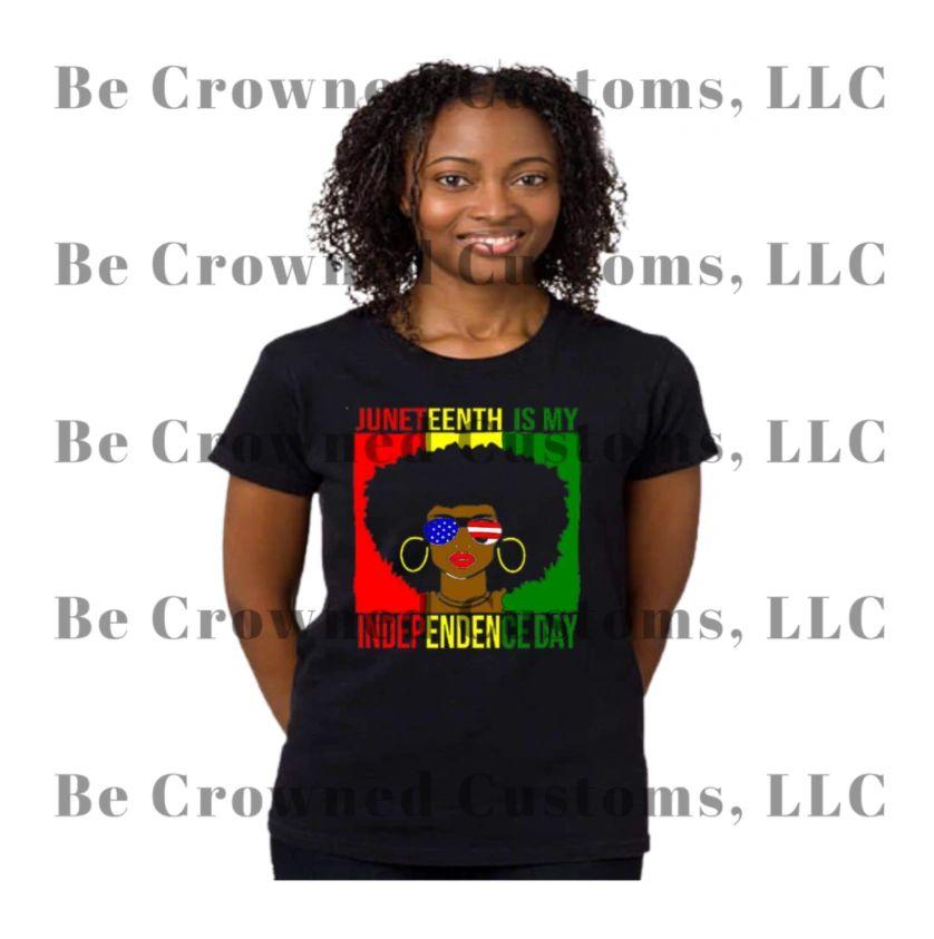 Juneteenth Is My Independence Day Shirt