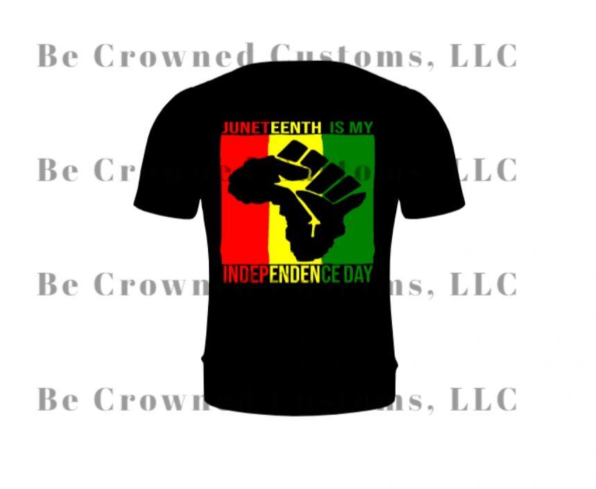 Juneteenth Is My Independence Day Shirt
