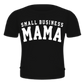 Small Business Mama Shirt