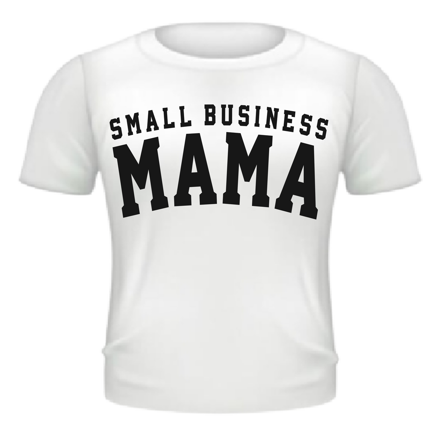 Small Business Mama Shirt