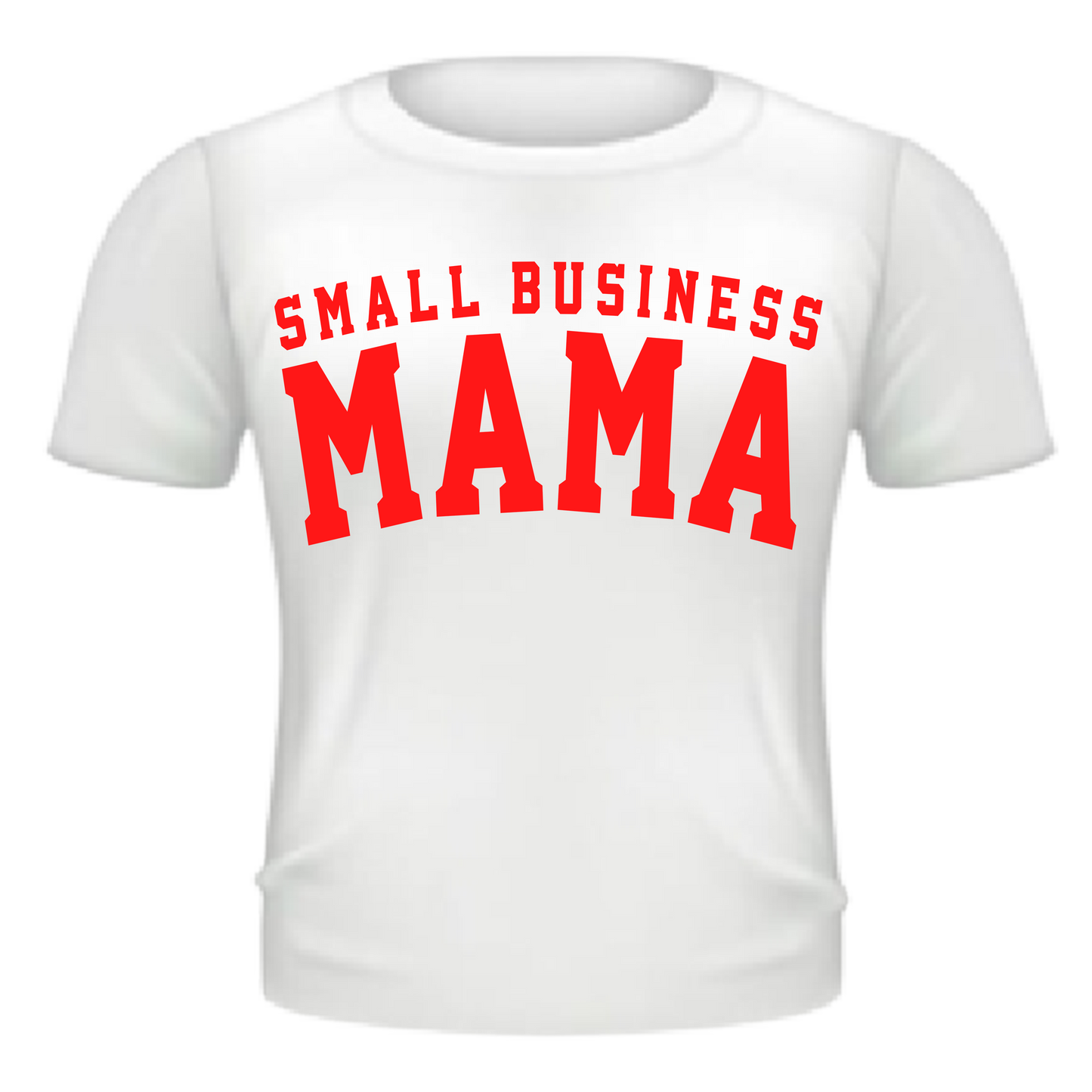 Small Business Mama Shirt